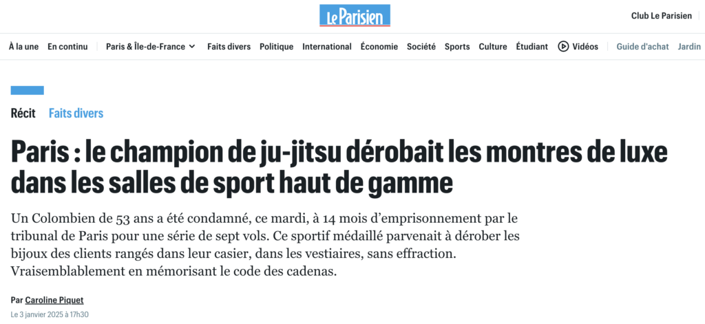 Via "Le Parisien" : https://www.leparisien.fr/faits-divers/paris-le-champion-de-ju-jitsu-derobait-les-montres-de-luxe-dans-les-salles-de-sport-haut-de-gamme-03-01-2025-4TY25HCLKZD45ARMLCDMA26A3E.php
